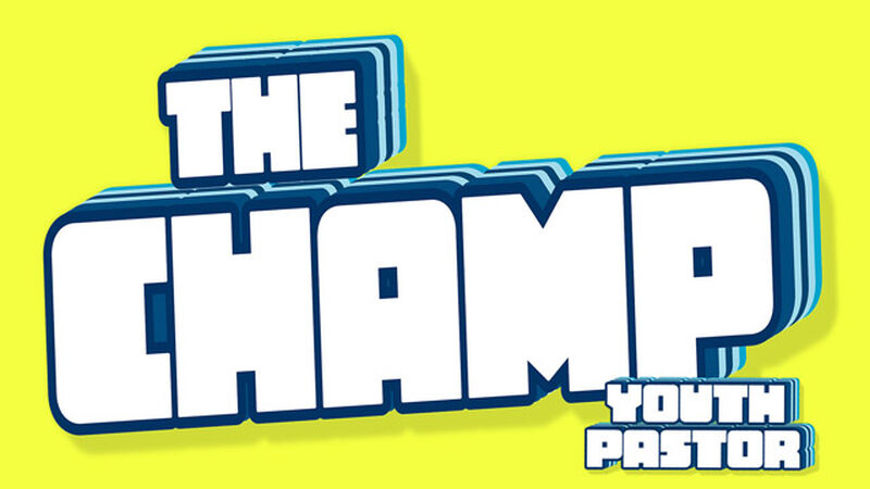 The Champ: Youth Pastor